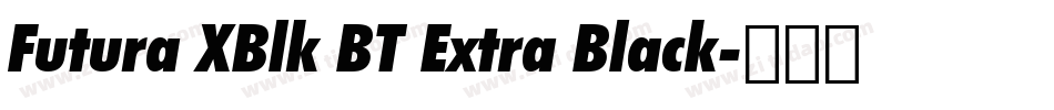 Futura XBlk BT Extra Black字体转换